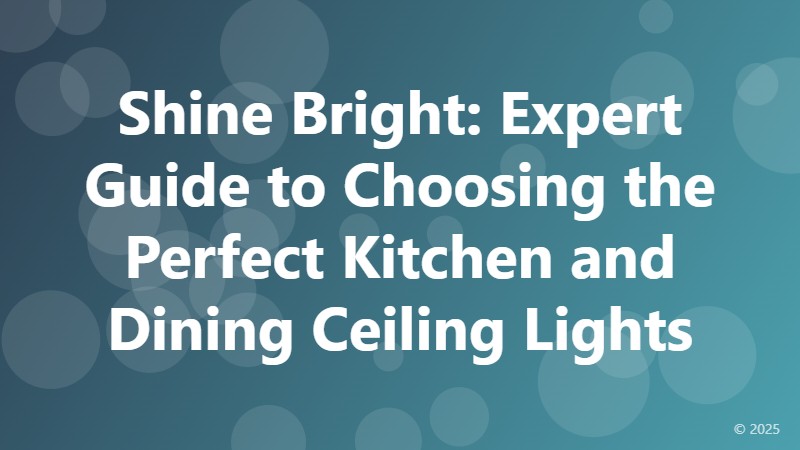 Shine Bright: Expert Guide to Choosing the Perfect Kitchen and Dining Ceiling Lights